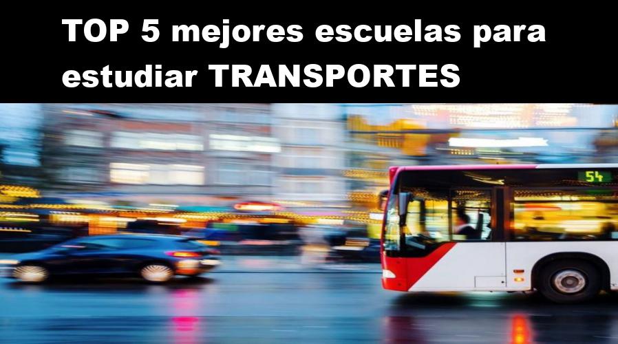 RANKING de las 5 mejores escuelas para ser un profesional en transportes en el 2026