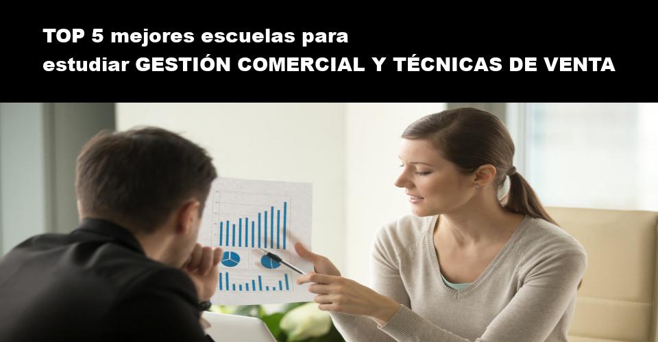 TOP 5 mejores escuelas para estudiar Gestión Comercial y Técnicas de Venta
