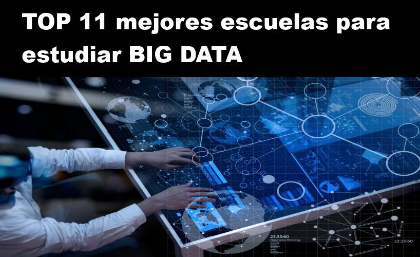 TOP 12 mejores escuelas para estudiar Big Data