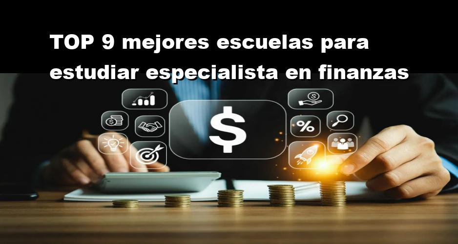 RANKING de las 10 mejores escuelas para estudiar Finanzas en el 2025