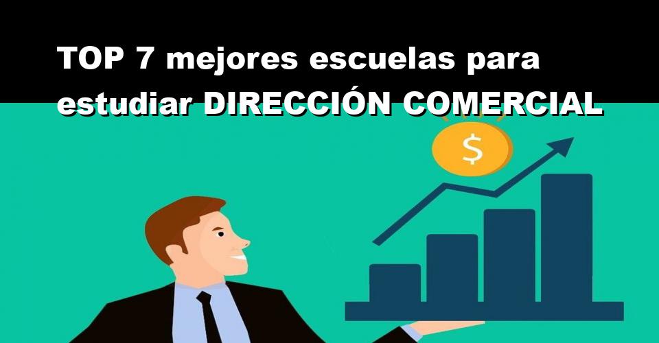 RANKING de las 5 mejores escuelas para estudiar Dirección Comercial