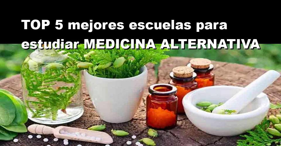 TOP 6 mejores escuelas para estudiar Medicina Alternativa