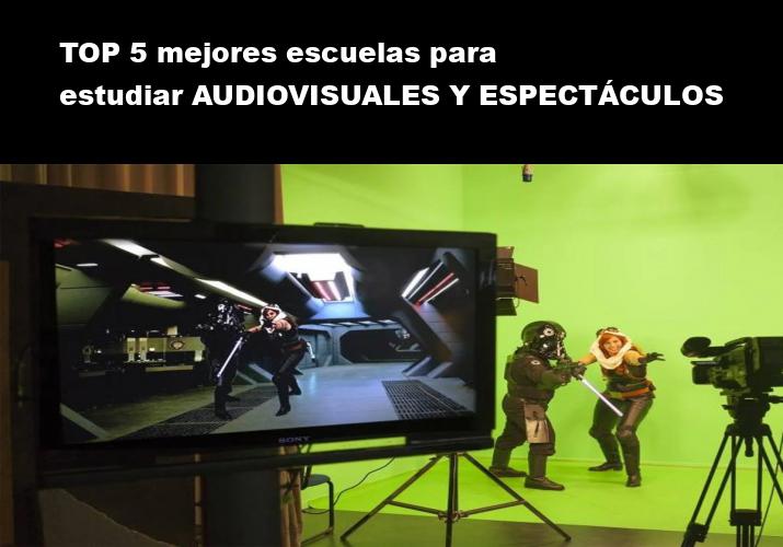 TOP 7 mejores escuelas para estudiar Audiovisuales y Espectáculos