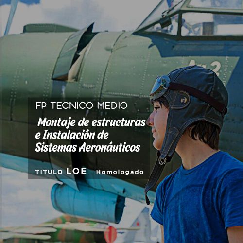 Técnico en Montaje de Estructuras e Instalación de Sistemas Aeronáuticos