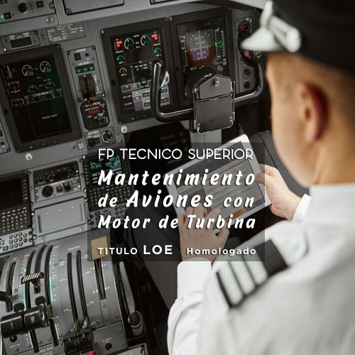 Técnico Superior en Mantenimiento de Aviones con Motor de Turbina