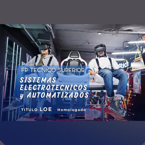 Grado Superior en Sistemas Electrotécnicos y Automatizados