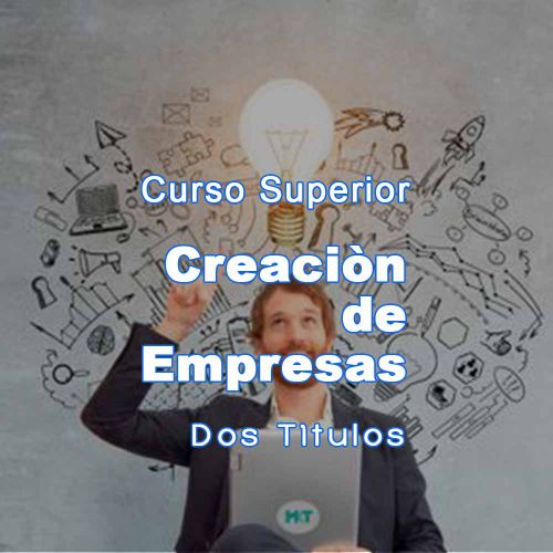 Curso Superior en Creación de Empresas: Fundamentos y Estrategias