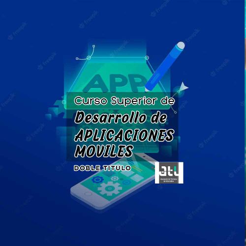 Programa Superior en Desarrollo de Aplicaciones para Móviles
